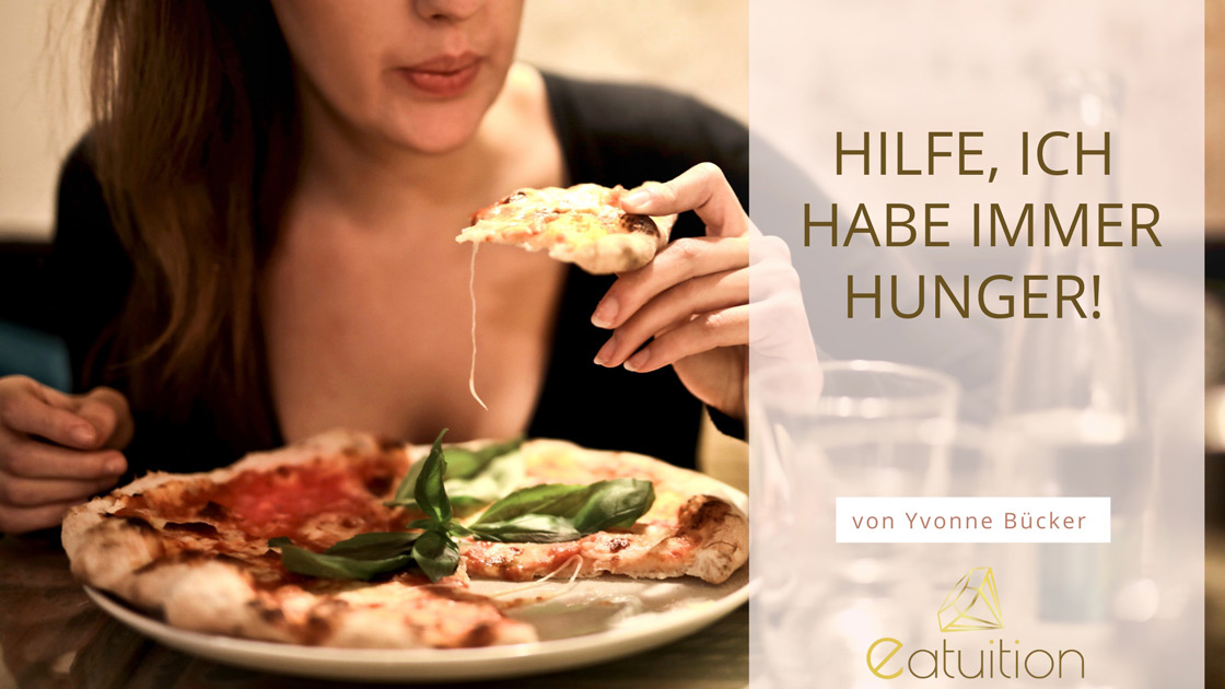 Hilfe, ich habe immer Hunger!